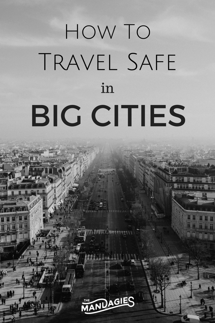 how to travel safe in big cities - TheMandagies.com Pin