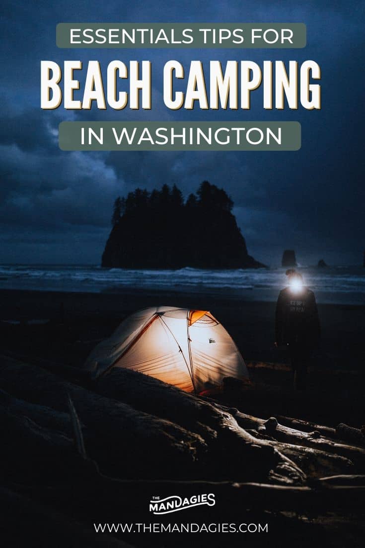 Ready to go camping on the beach but don't know where to start? We're sharing all our favorite tips for beach camping in Washington, including what to pack. permits to get, and what locations are the best! Save this post for your next adventure with beach camping in the Pacific Northwest! #beach #camping #beachcamping #backpacking #washington #PNW #pacificnorthwest #Oregon #britishcolumbia #PacificNW #travel #photography #traveltips #themandagies