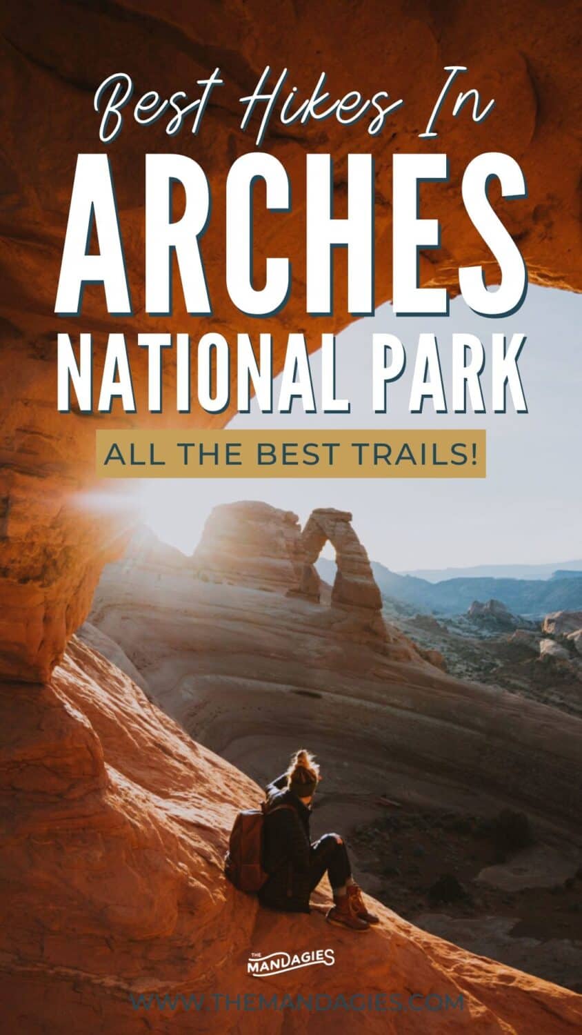 Looking for the best hikes in Arches National Park? Look no further! We're sharing the best hiking trails in Arches, including Delicate Arch, Landscape Arch, Turret Arch. The Windows Loop, Devil's Garden Loop, and so much more! Save this post for your next trip to Moab, Utah! #utah #moab #arches #archesnationalpark #delicatearch #nationalparks #hiking #photography #desert