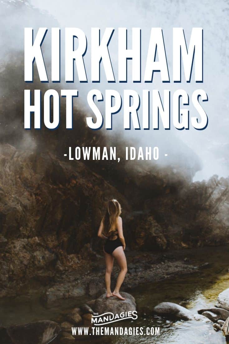 Wondering what to expect when visiting Kirkham Hot Springs in Lowman Idaho? Click here to read all about this gorgeous Idaho hot springs and everything to know about the area! #themandagies #idaho #hotsprings #idahohotsprings #kirkham #mountain #photography #travel #winter #wintertravel #PNW 