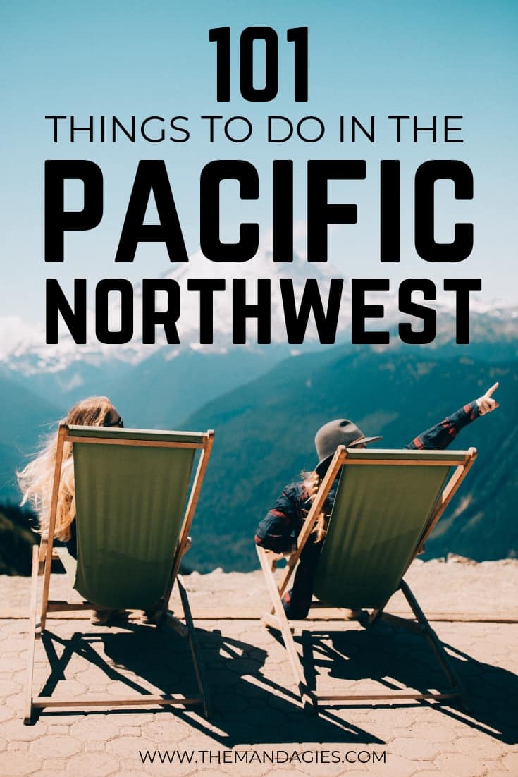 data-pin-description="101 Amazing Things To Do In The Pacific Northwest. Looking for incredible adventures in the PNW? Click here for the ultimate Pacific Northwest Bucket list, which includes places like Washington, Oregon, California, British Columbia, Alberta, Idaho, and Northern California! Let's go exploring! #PNW #pacificnorthwest #washington #idaho #oregon #northerncalifornia #britishcolumbia #alberta #travel #adventure"