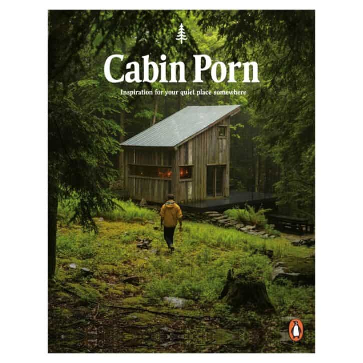 Cabin Porn: Inspiration For Your Quiet Place Somewhere, Zach Klein - The Best Coffee Table Travel Books