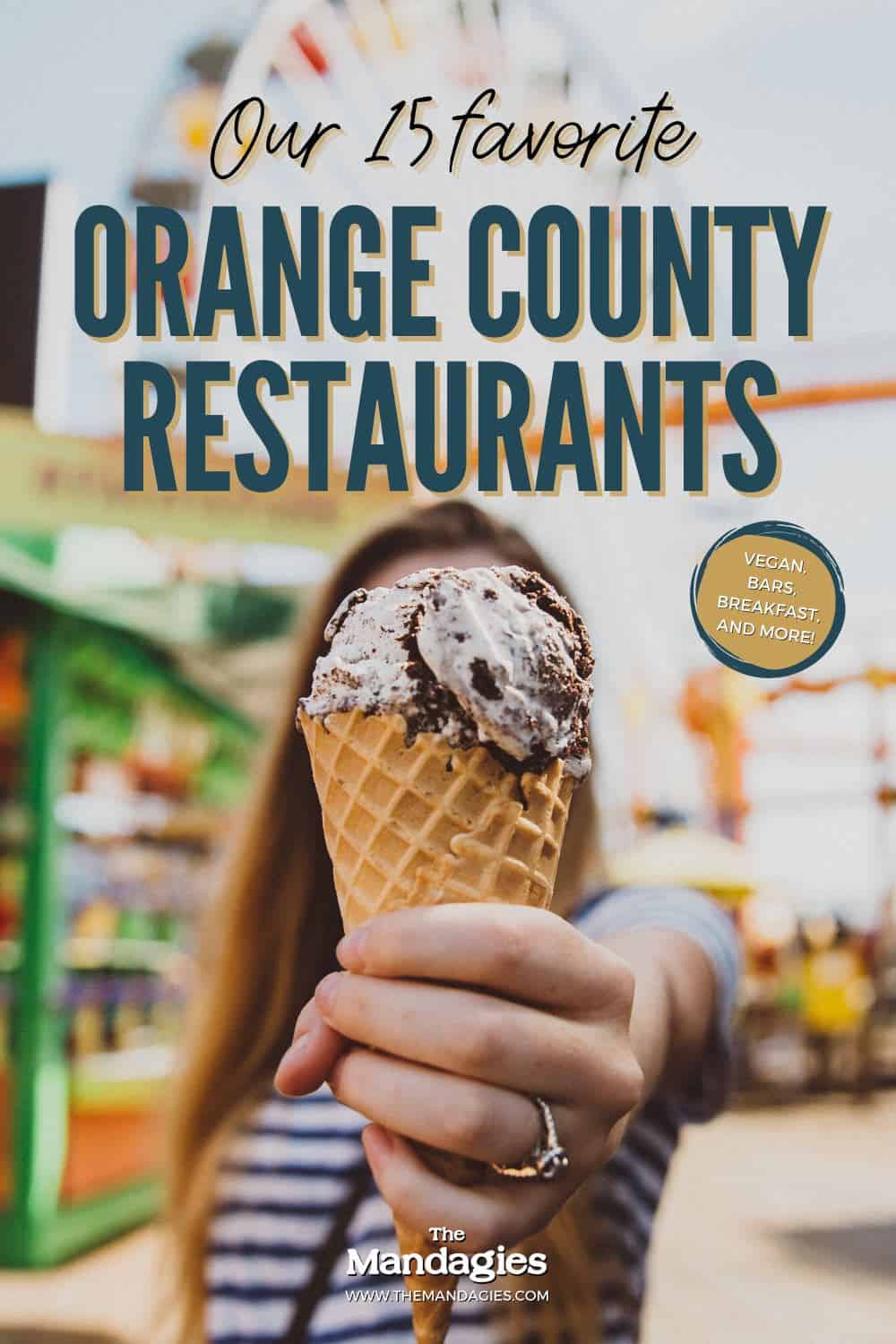 The Best Restaurants in Orange County, California (TheMandagies.com Pin)