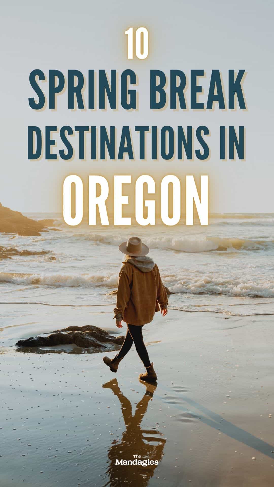 10 Places For Spring Break In Oregon