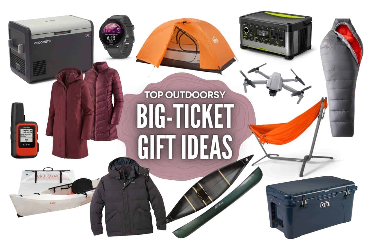 16 Big Ticket Gifts For Outdoor Adventure and Camping